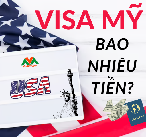 visa-my-bao-nhieu-tien-vietmytour